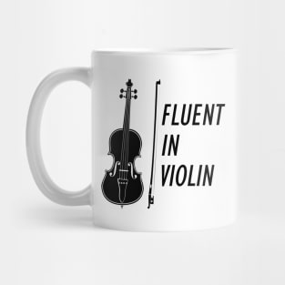 Fluent in Violin Mug